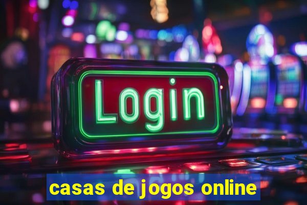 casas de jogos online